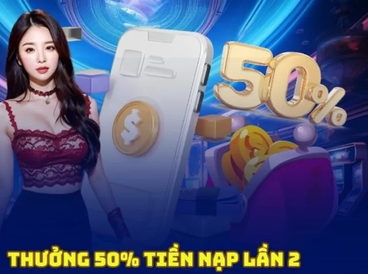 Nạp Lần 2 Tặng 50% Tại QQ88: Cơ Hội Vàng Cho Bet Thủ
